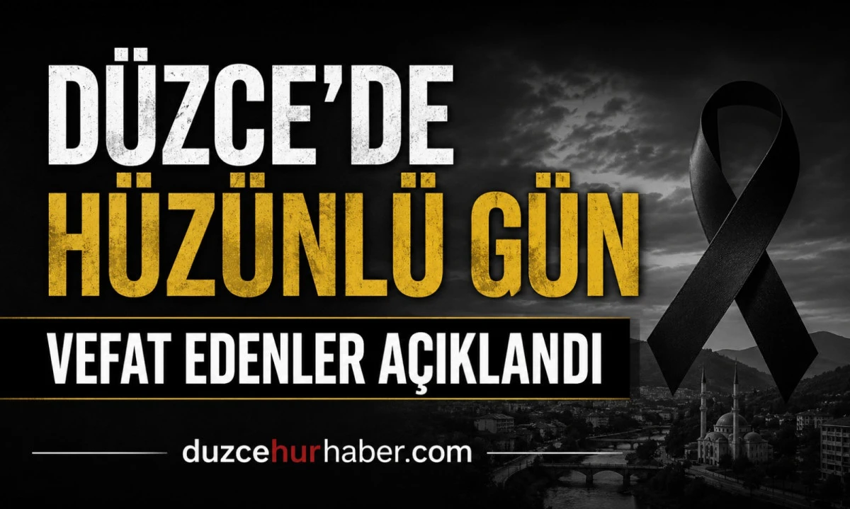 D&uuml;zce&rsquo;de bug&uuml;n hayatını kaybedenler a&ccedil;ıklandı (12 Mayıs 2026)