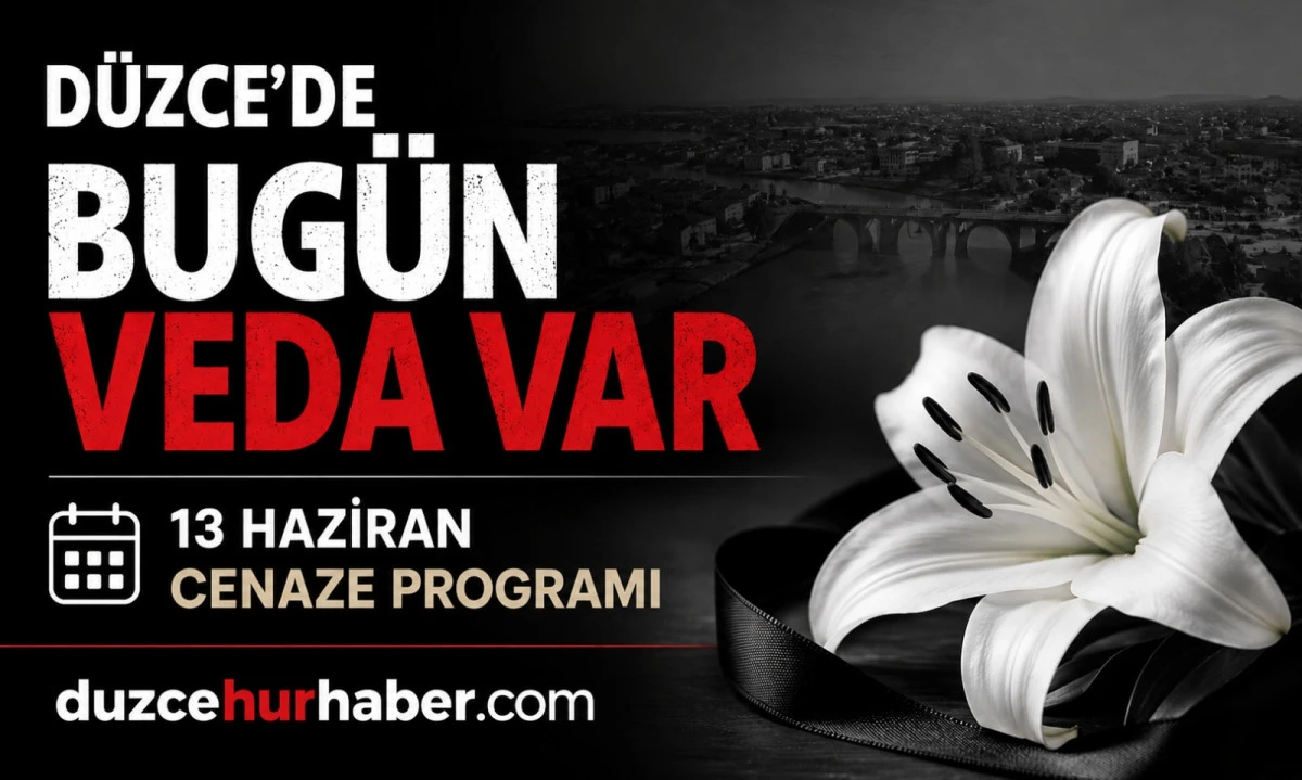 D&uuml;zce&rsquo;de bug&uuml;n hayatını kaybedenler a&ccedil;ıklandı (13 Haziran 2026)
