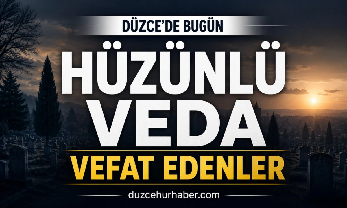D&uuml;zce&rsquo;de bug&uuml;n hayatını kaybedenler a&ccedil;ıklandı (13 Temmuz 2026)