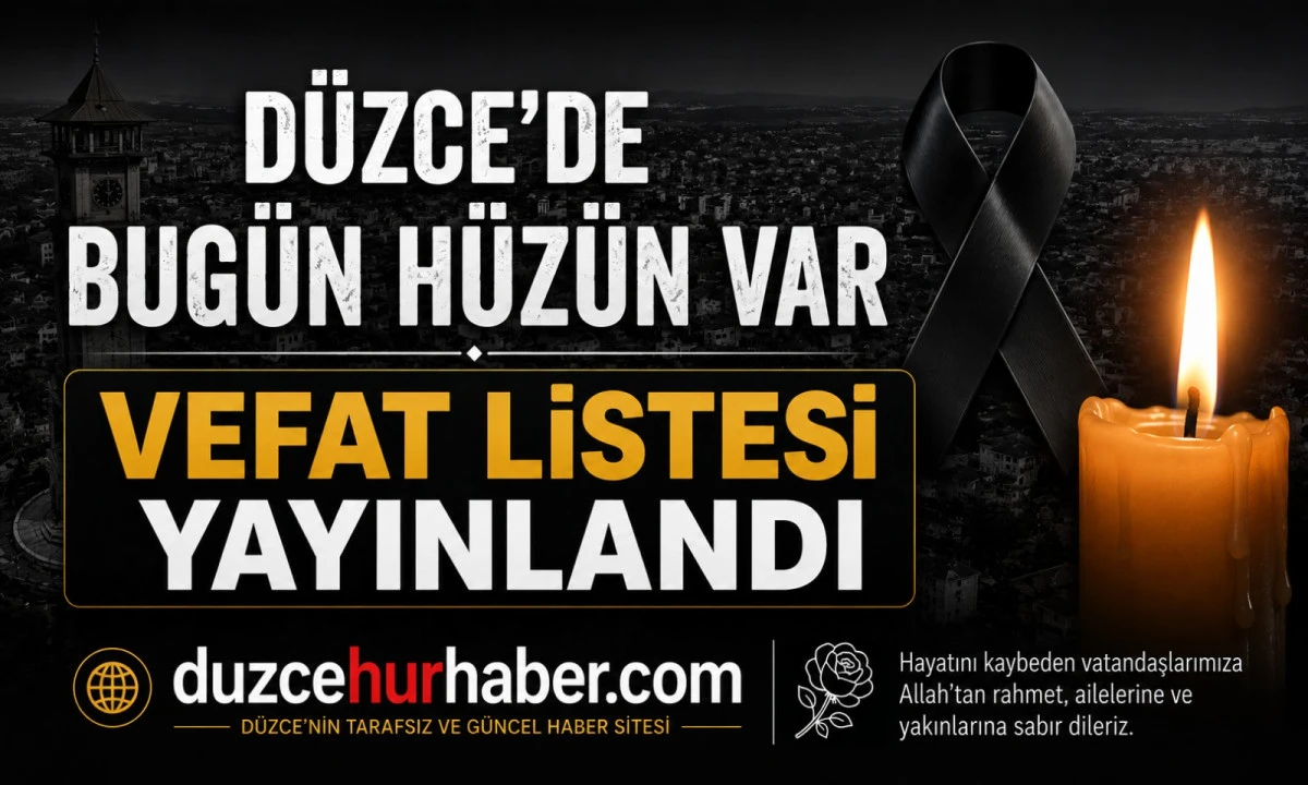D&uuml;zce&rsquo;de bug&uuml;n hayatını kaybedenler a&ccedil;ıklandı (19 Mayıs 2026)