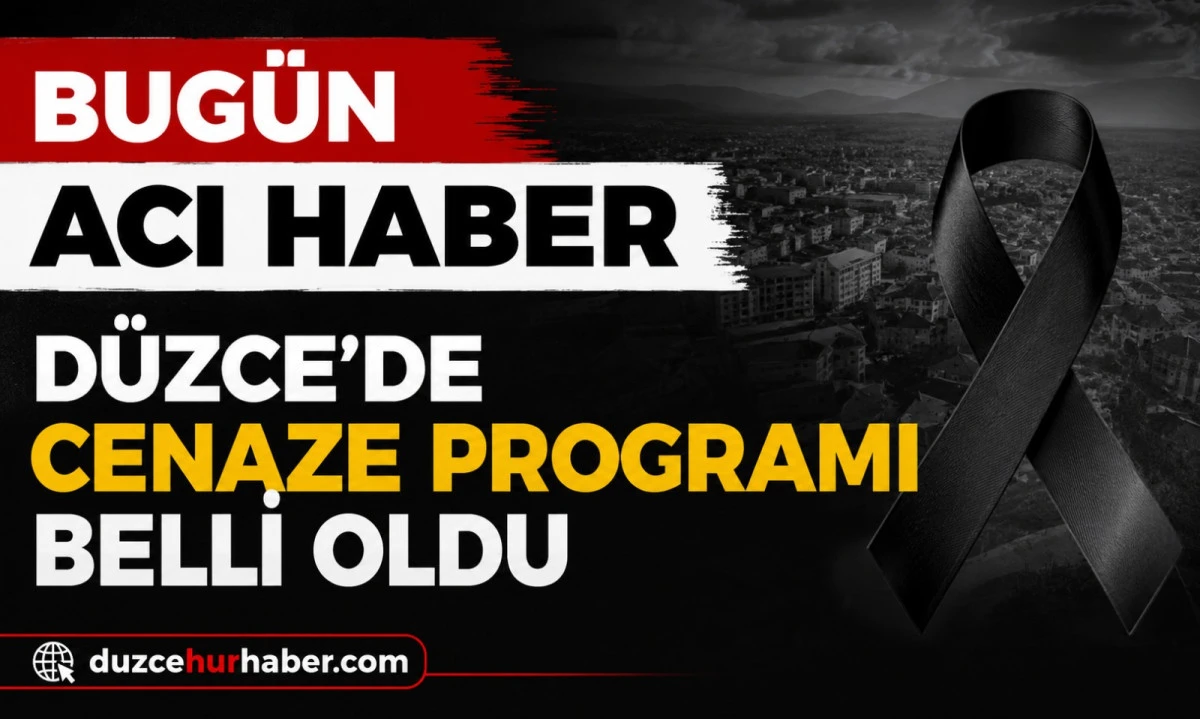D&uuml;zce&rsquo;de bug&uuml;n hayatını kaybedenler a&ccedil;ıklandı (21 Mayıs 2026)