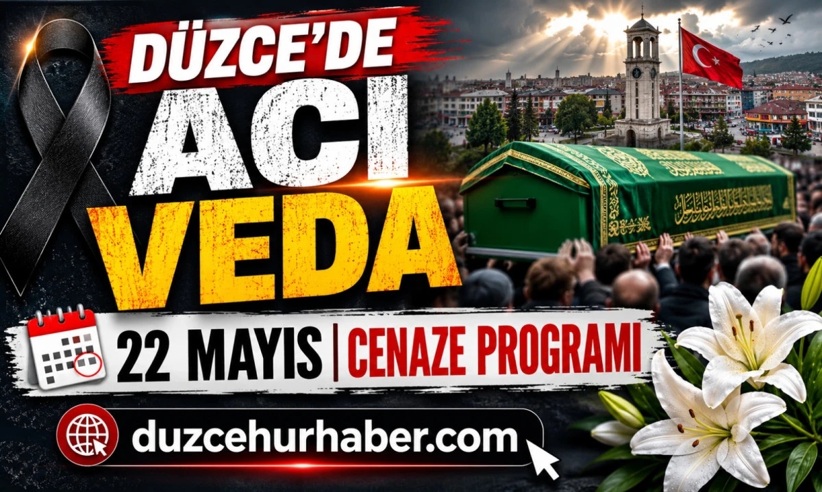 D&uuml;zce&rsquo;de bug&uuml;n hayatını kaybedenler a&ccedil;ıklandı (22 Mayıs 2026)