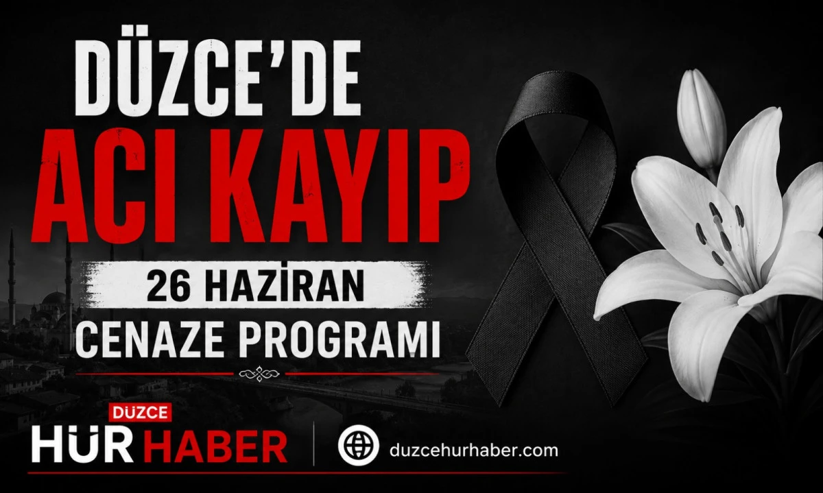 D&uuml;zce&rsquo;de bug&uuml;n hayatını kaybedenler a&ccedil;ıklandı (26 Haziran 2026)