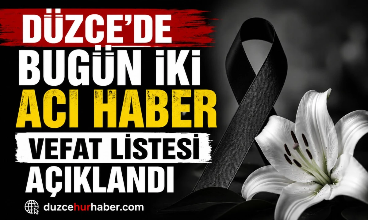 D&uuml;zce&rsquo;de bug&uuml;n hayatını kaybedenler a&ccedil;ıklandı (3 Haziran 2026)