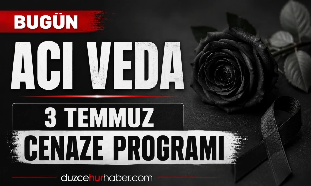 D&uuml;zce&rsquo;de bug&uuml;n hayatını kaybedenler a&ccedil;ıklandı (3 Temmuz 2026)