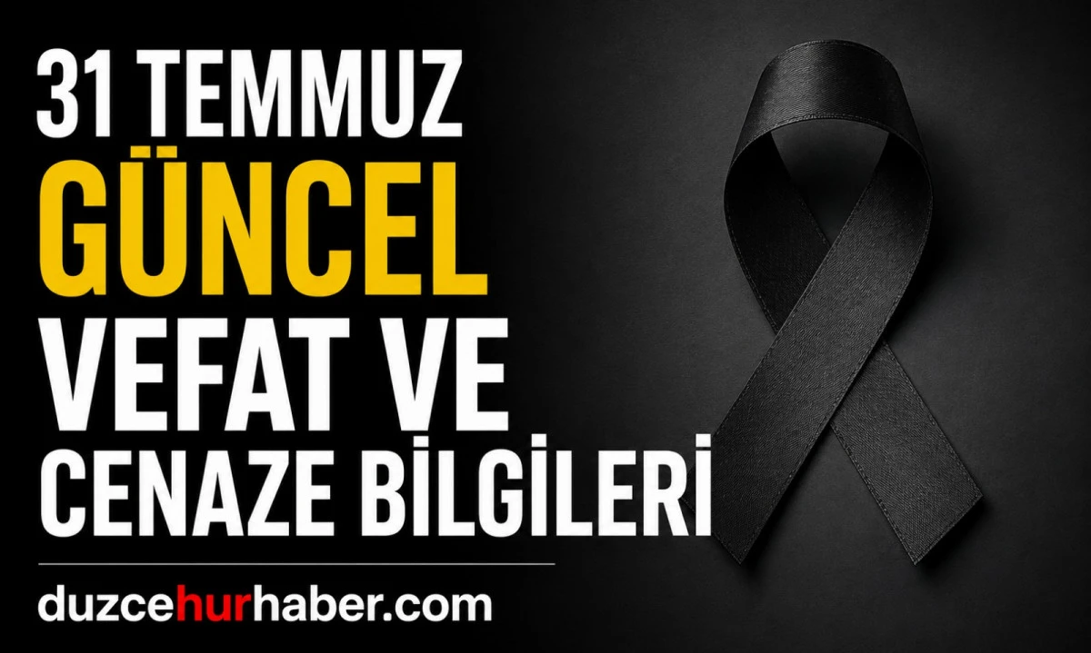 D&uuml;zce&rsquo;de bug&uuml;n hayatını kaybedenler a&ccedil;ıklandı (31 Temmuz 2026)