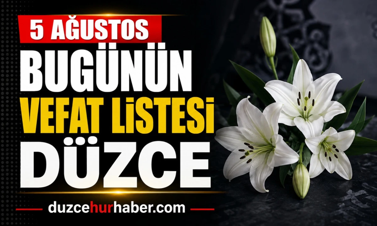D&uuml;zce&rsquo;de bug&uuml;n hayatını kaybedenler a&ccedil;ıklandı (5 Ağustos 2026)