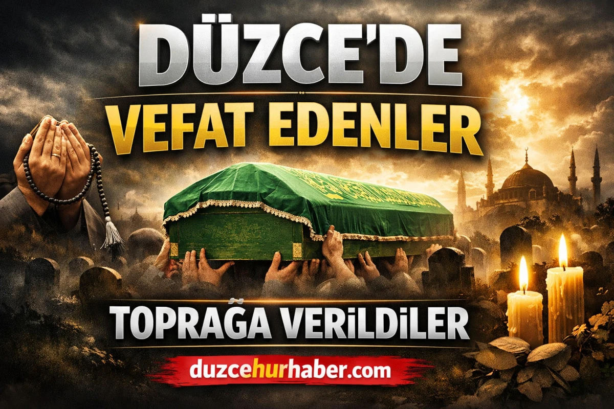 D&uuml;zce&rsquo;de bug&uuml;n hayatını kaybedenler defnedildi (21 Nisan)