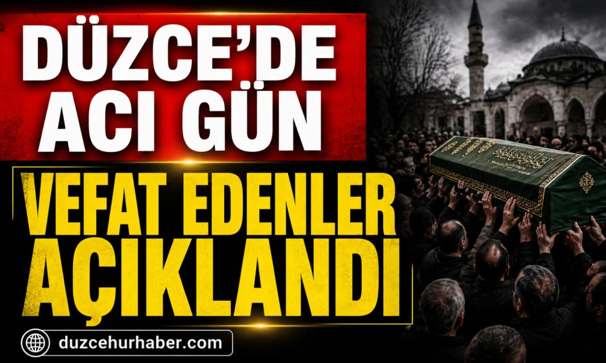 D&uuml;zce&rsquo;de cenaze programı belli oldu (1 Mayıs)