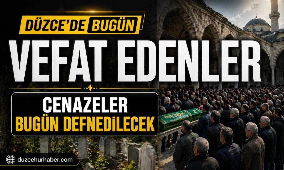 D&uuml;zce&rsquo;de cenaze programı belli oldu (26 Nisan)