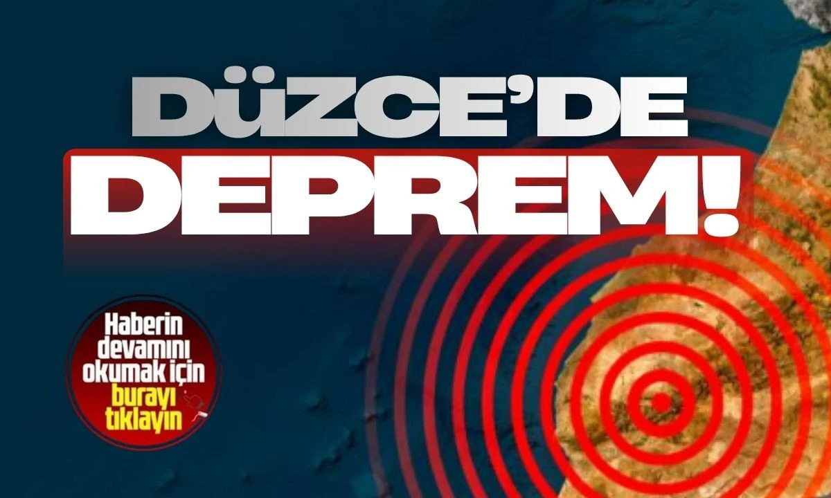 Düzce'de DEPREM yaşandı 