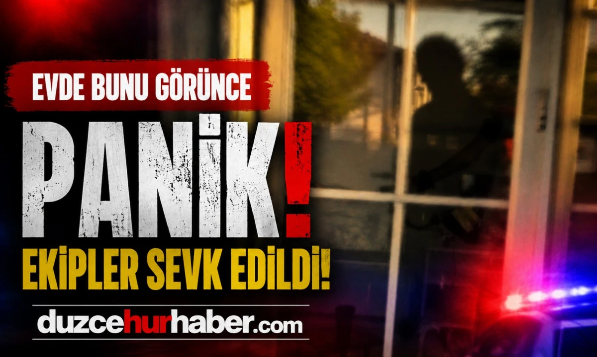 D&uuml;zce'de Evde Karşılaştıkları Manzara Korkuttu