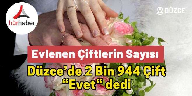 Düzce'de Evlenen çiftlerin sayısı 2024 