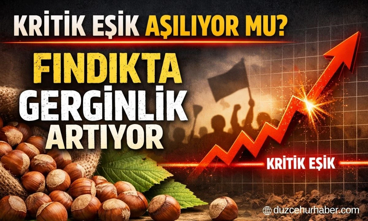 D&uuml;zce&rsquo;de Fındıkta Kritik Eşik: 13 Nisan &Ouml;ncesi Bekleyiş Krize mi D&ouml;n&uuml;ş&uuml;yor?