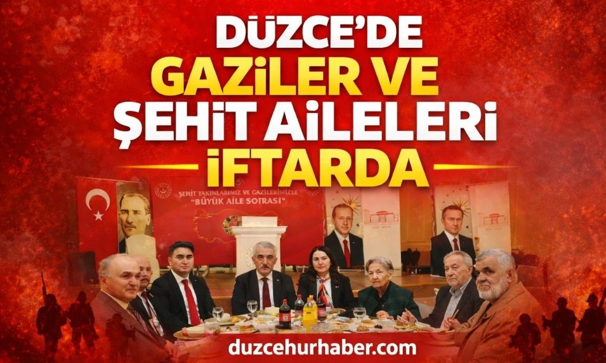 D&uuml;zce'de Gaziler ve Şehit Aileleri İftarda