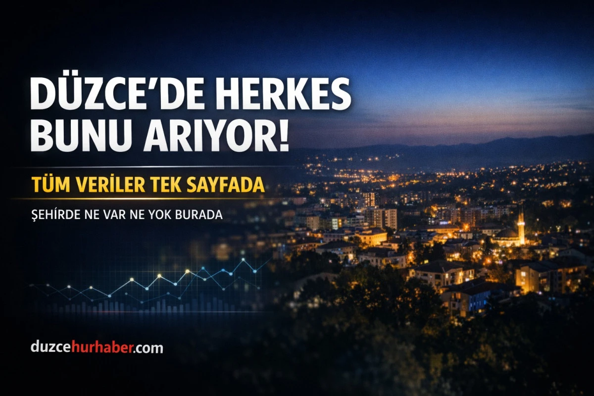 D&uuml;zce&rsquo;de herkes bunu arıyor: t&uuml;m veriler tek sayfada toplandı