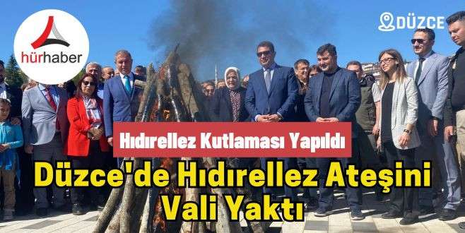 Düzce'de hıdırellez ateşini Vali Selçuk Aslan yaktı