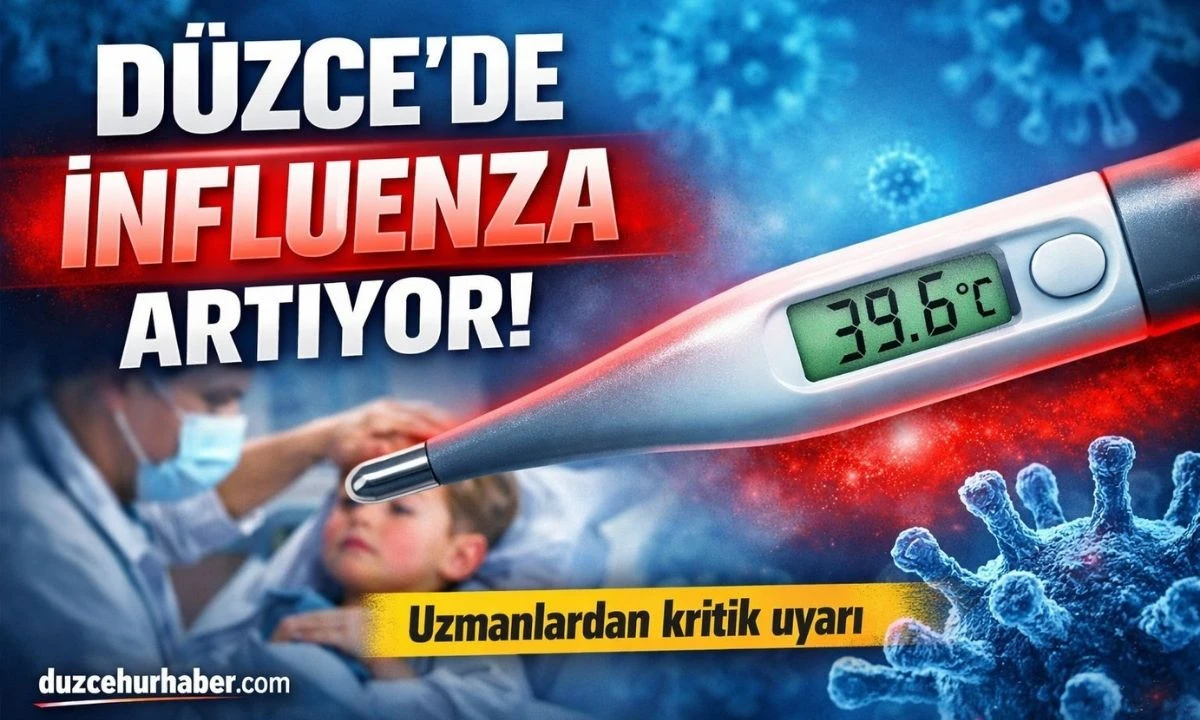D&uuml;zce&rsquo;de İnfluenza Vakaları Artıyor! Uzmanlar Bu Belirtiye Dikkat &Ccedil;ekti