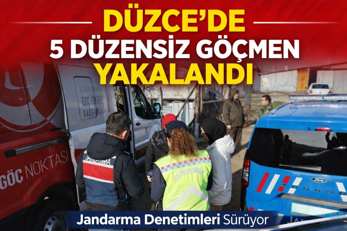 D&uuml;zce&rsquo;de Jandarma Harekete Ge&ccedil;ti! 5 D&uuml;zensiz G&ouml;&ccedil;men Yakalandı