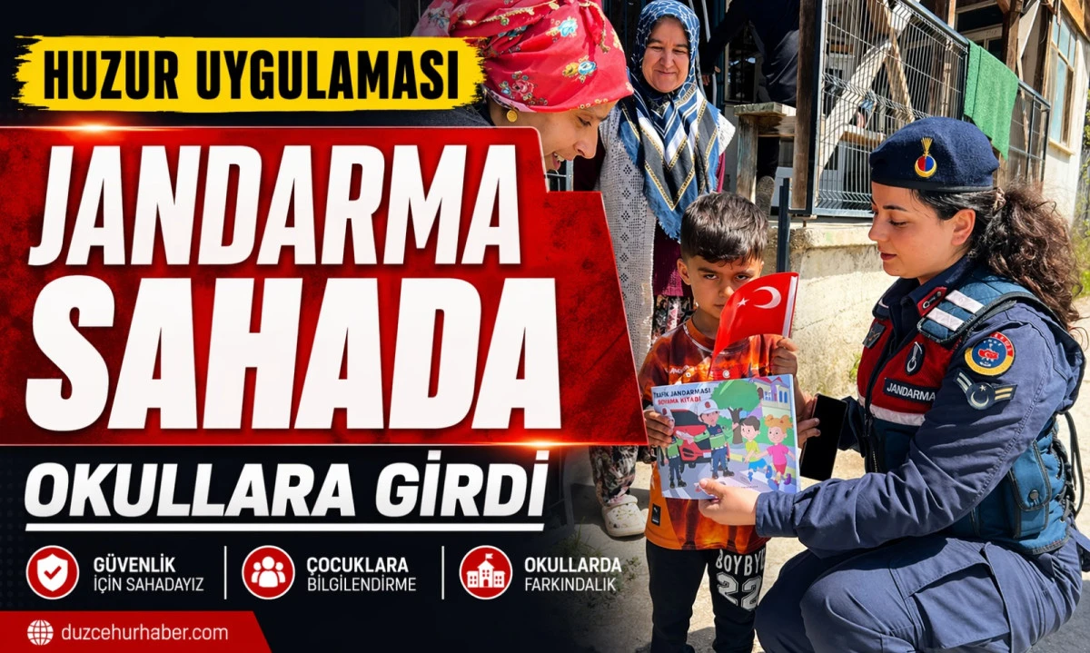 D&uuml;zce&rsquo;de Jandarmadan &ldquo;Huzur ve G&uuml;ven&rdquo; Uygulaması! Okullarda Bilgilendirme Yapıldı