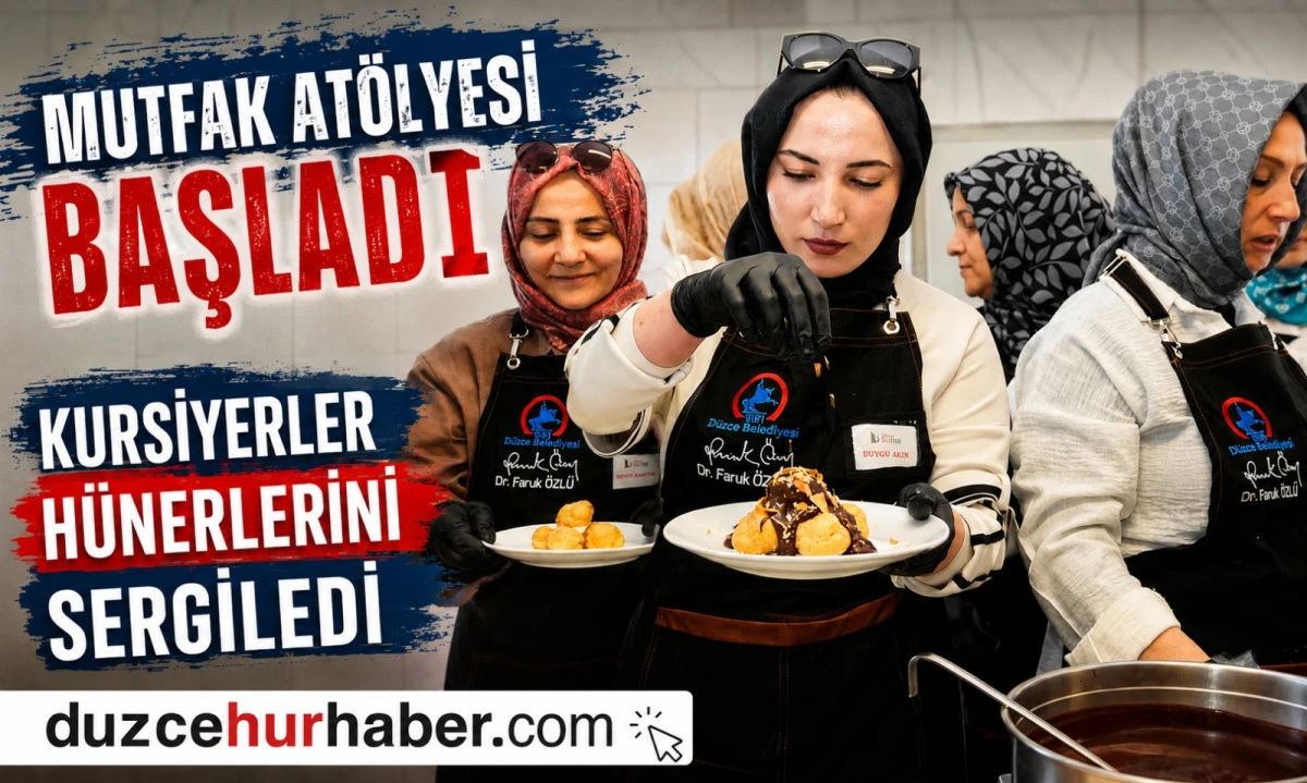 D&uuml;zce&rsquo;de Kadın Kursiyerler Mutfak At&ouml;lyesinde H&uuml;nerlerini Sergiledi