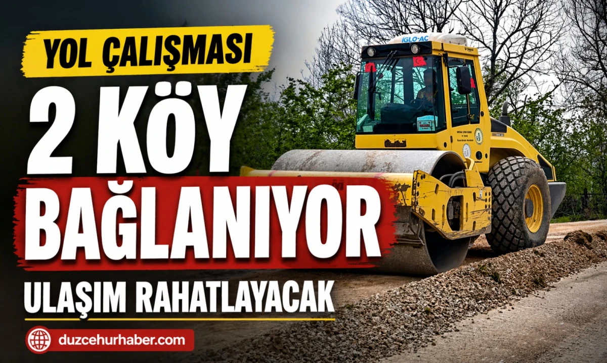 D&uuml;zce&rsquo;de Kritik Yol &Ccedil;alışması! 2 K&ouml;y&uuml; Bağlayan G&uuml;zerg&acirc;h Yenileniyor