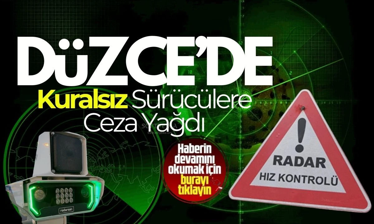Düzce'de kuralsız sürücülere ceza yağdı! 