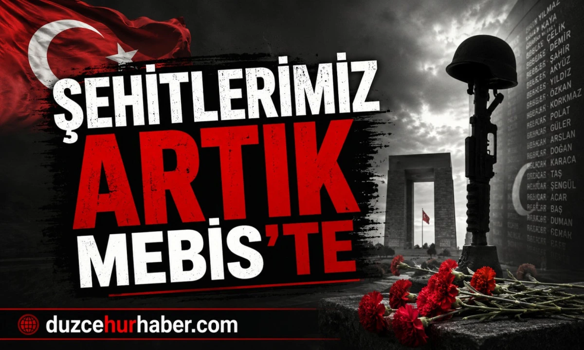 D&uuml;zce'de MEBİS'e "Şehitlerimiz" B&ouml;l&uuml;m&uuml; Eklendi