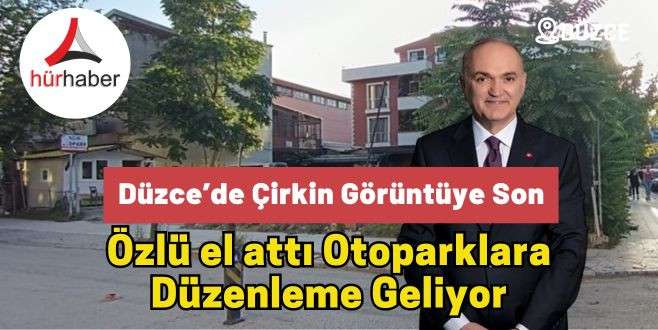 Düzce'de Otoparklara düzenleme geliyor