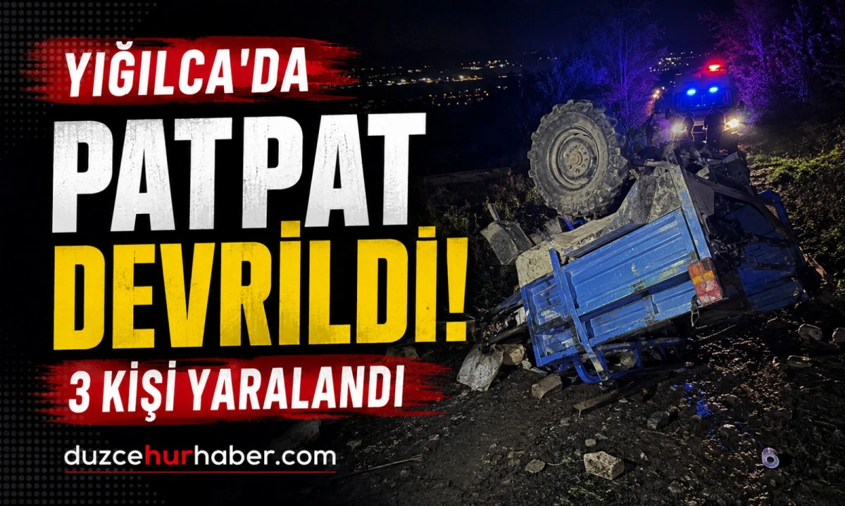 D&uuml;zce'de Patpat Kazası! Devrilen Tarım Aracındaki 3 Kişi Yaralandı