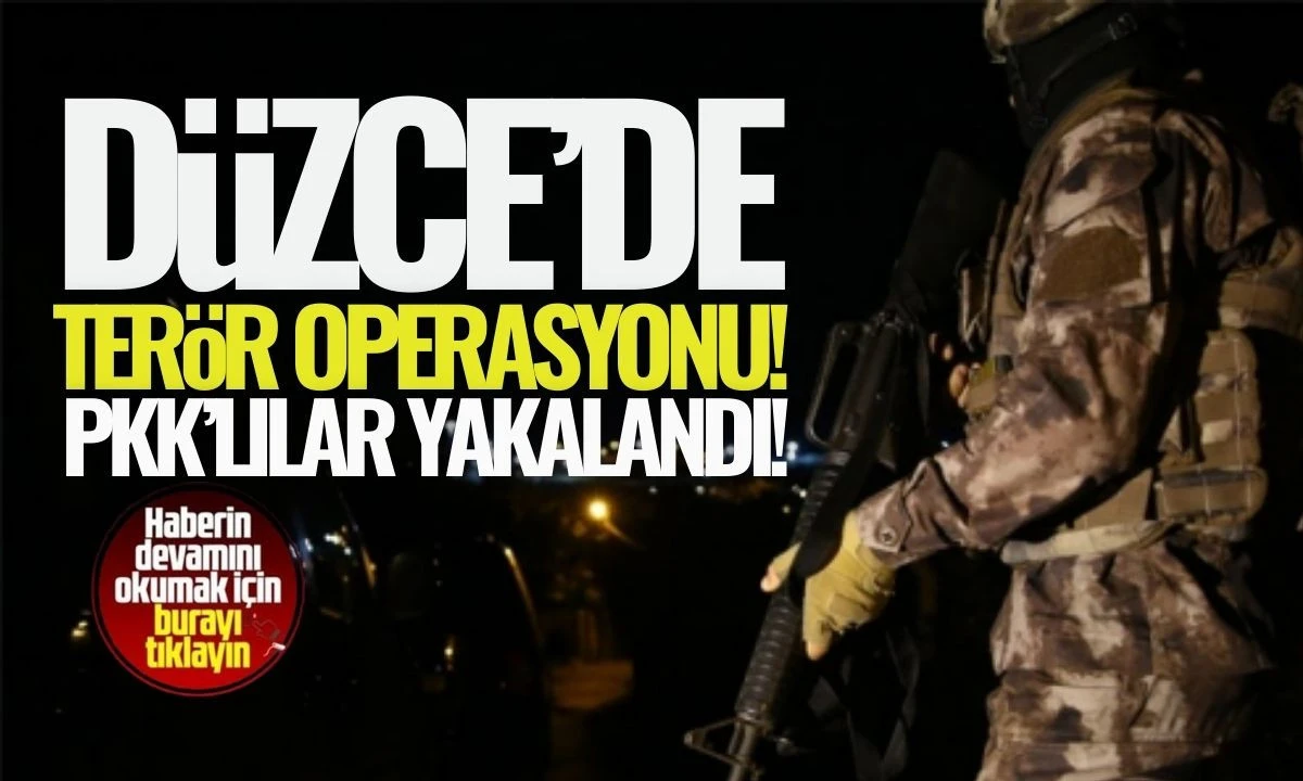 Düzce'de PKK'lılar yakalandı!