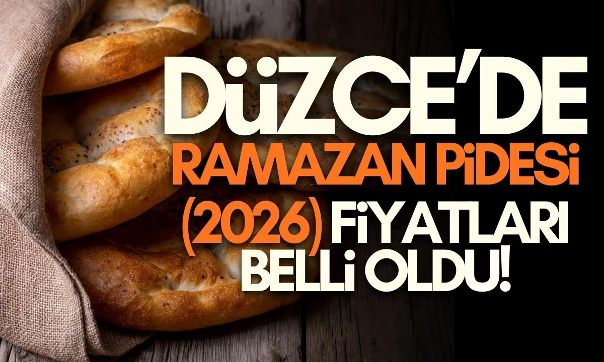 D&Uuml;ZCE'DE RAMAZAN PİDESİ 2026 FİYATLARI BELLİ OLDU! İŞTE G&Uuml;NCEL FİYAT