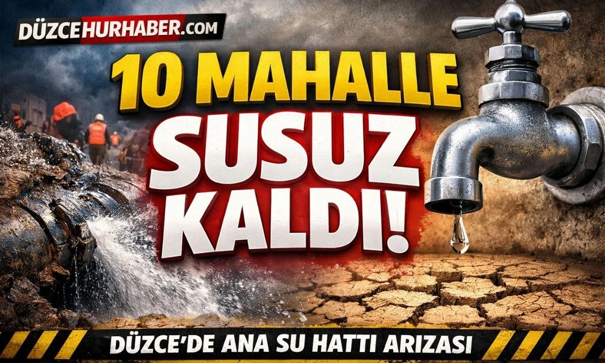 D&uuml;zce&rsquo;de Su Alarmı! Ana Hat Patladı, 10 Mahalle Susuz Kaldı