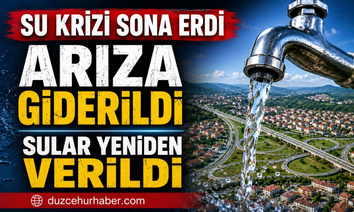 D&uuml;zce'de Sular Geri Geldi: Ana Hat Arızası Tamamlandı