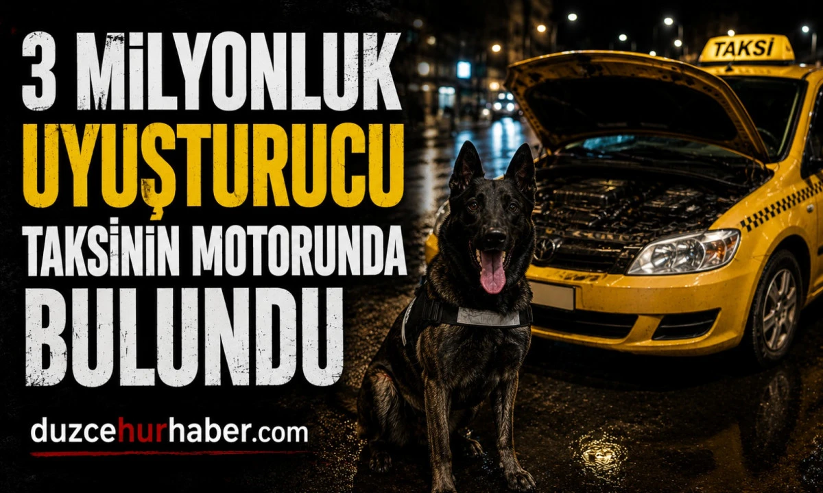 D&uuml;zce'de Ticari Takside 3 Milyonluk Uyuşturucu! Motor Kısmına Gizlemişler
