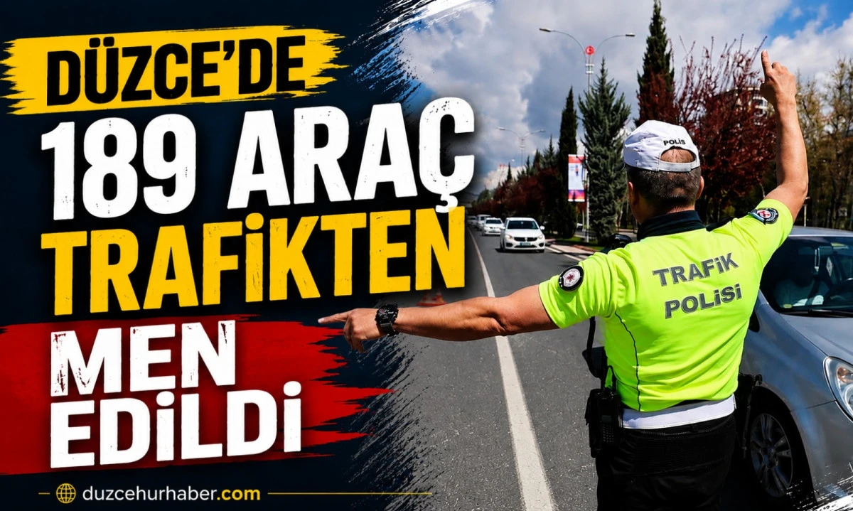 D&uuml;zce'de Trafik Denetimleri Sıklaştı! 189 Ara&ccedil; Trafikten Men Edildi
