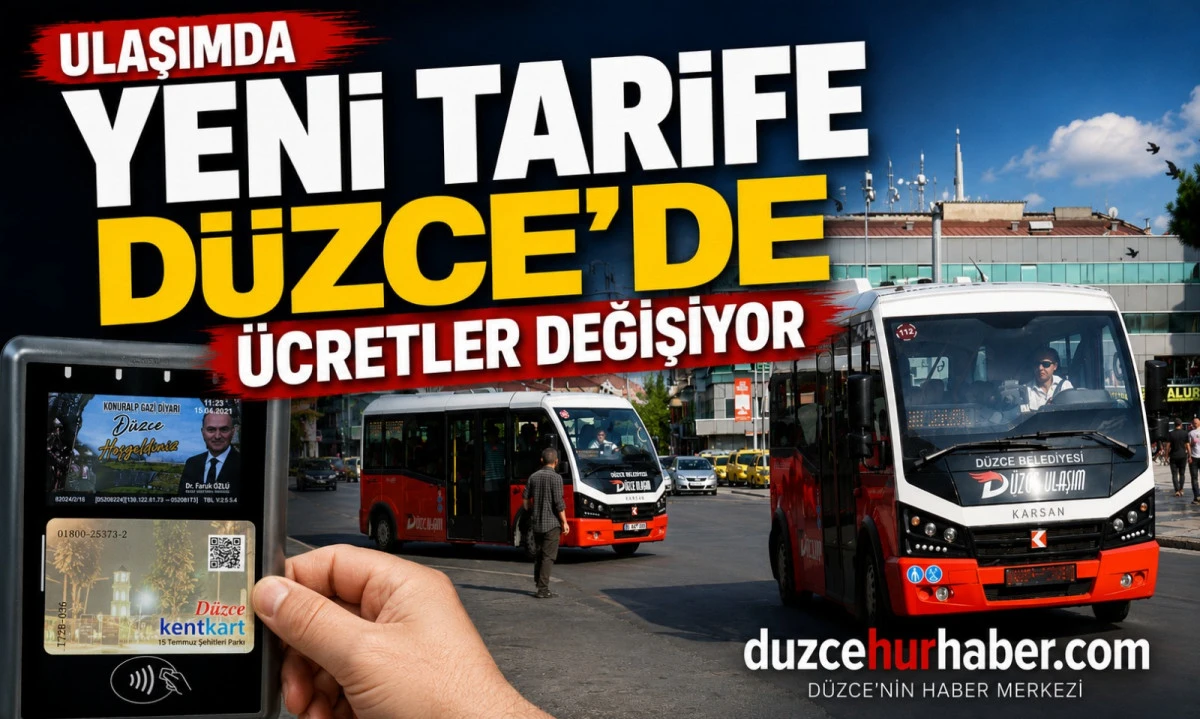 D&uuml;zce&rsquo;de Ulaşımda Yeni Tarife: Toplu Taşıma &Uuml;cretleri Değişiyor