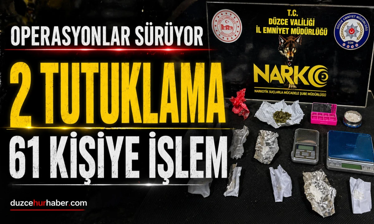 D&uuml;zce&rsquo;de uyuşturucu operasyonu: 2 tutuklama, 61 kişiye işlem