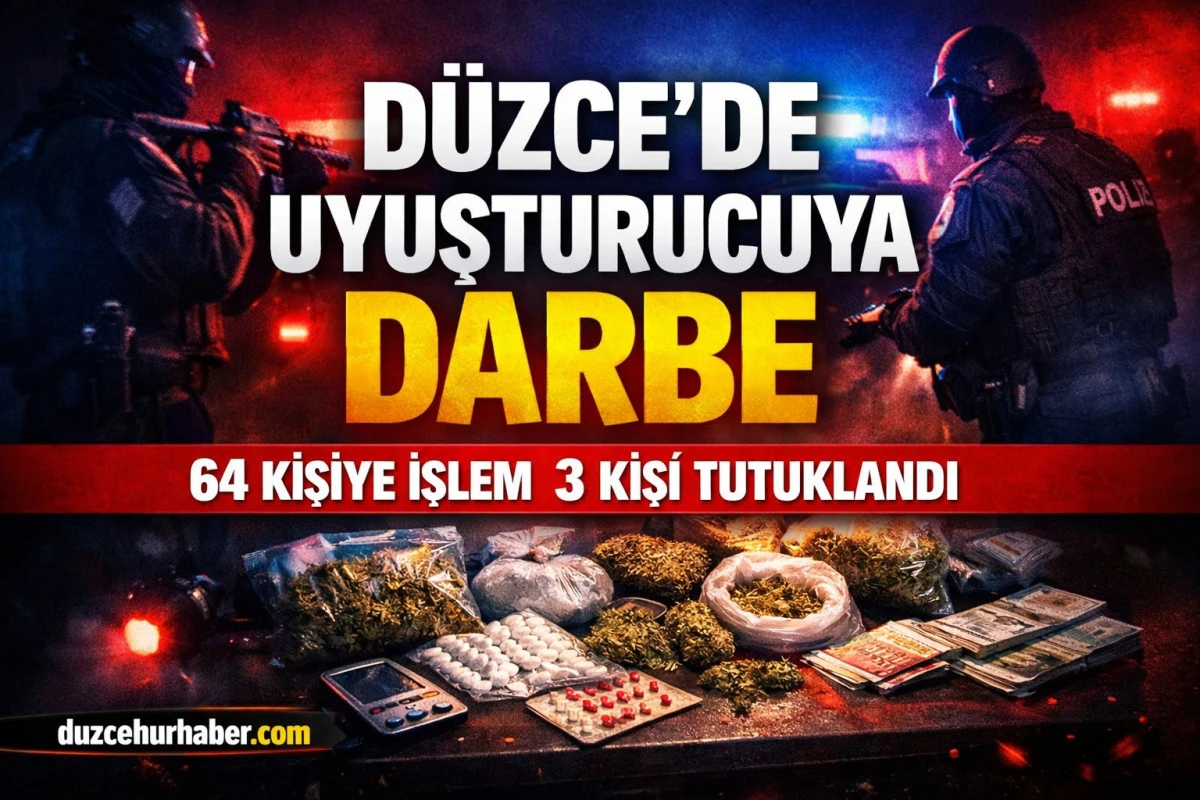 D&uuml;zce&rsquo;de Uyuşturucu Operasyonu: 64 Kişiye İşlem Yapıldı, 3 Kişi Tutuklandı