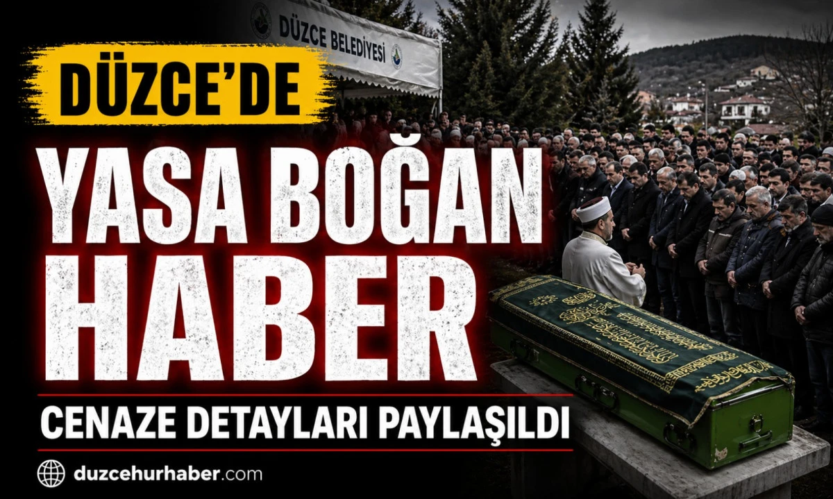 D&uuml;zce&rsquo;de vefat edenler a&ccedil;ıklandı (27 Nisan cenaze programı)