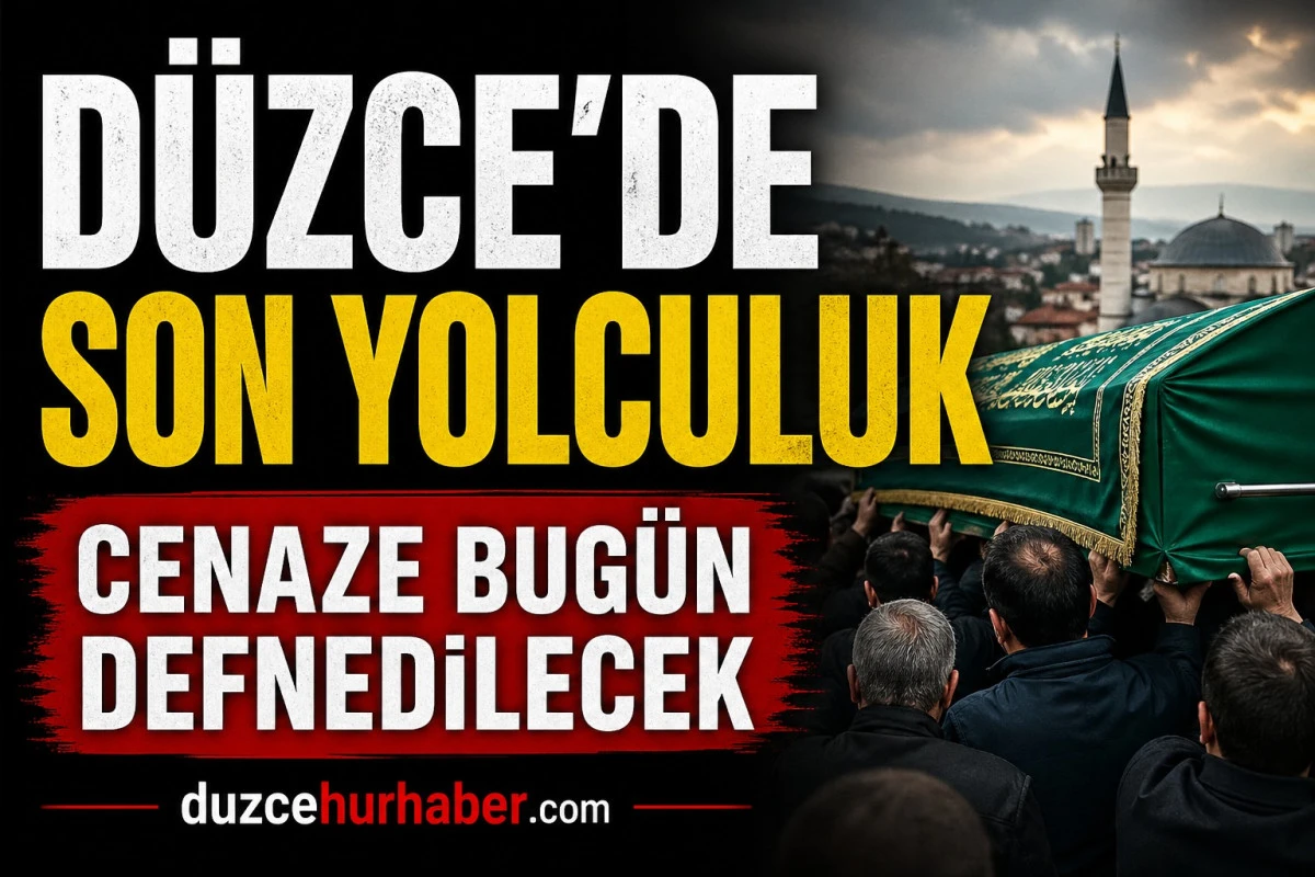 D&uuml;zce&rsquo;de vefat edenler a&ccedil;ıklandı (30 Nisan cenaze programı)