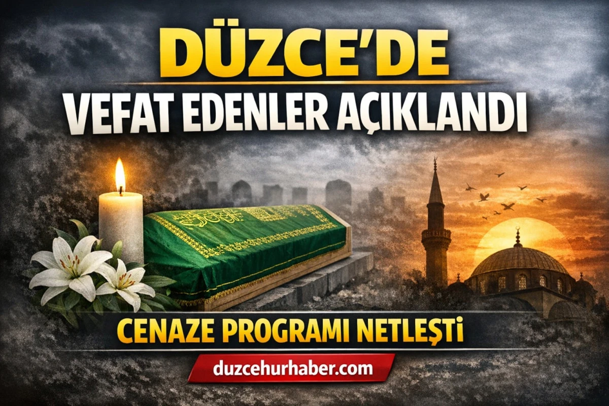 D&uuml;zce&rsquo;de vefat edenler a&ccedil;ıklandı (4 Nisan cenaze programı)