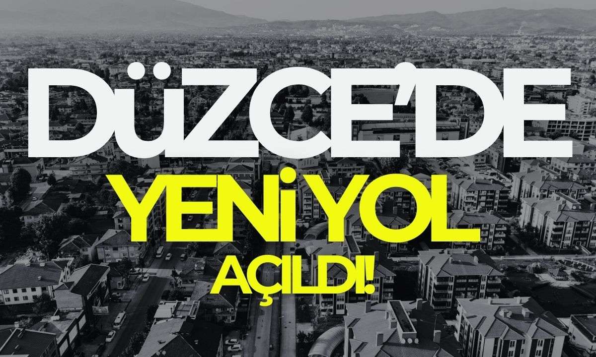 Düzce'de yeni yol açıldı! 