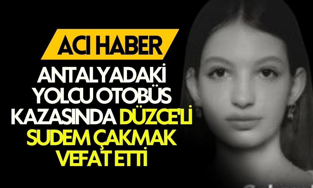 D&uuml;zce'li Sudem &Ccedil;akmak Vefat Etti