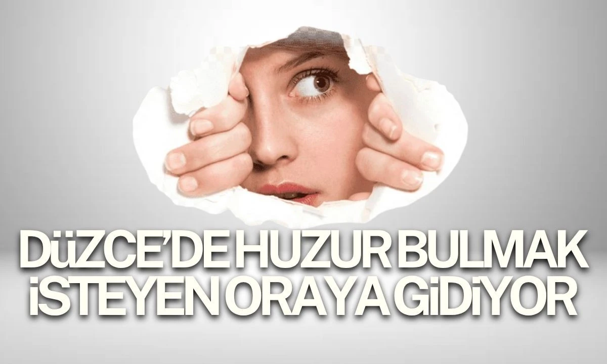 Düzceliler huzur bulmak isteyen oraya akın ediyor 