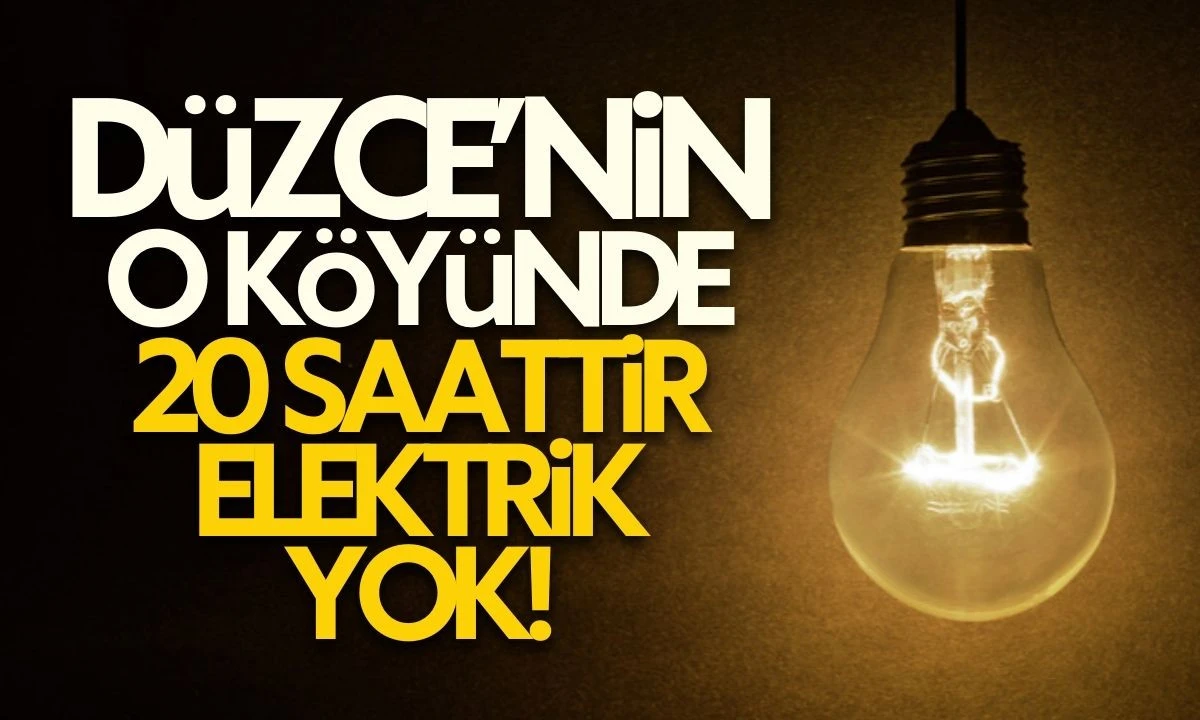 D&uuml;zce'nin O k&ouml;y&uuml;nde 20 saattir elektrik yok! 