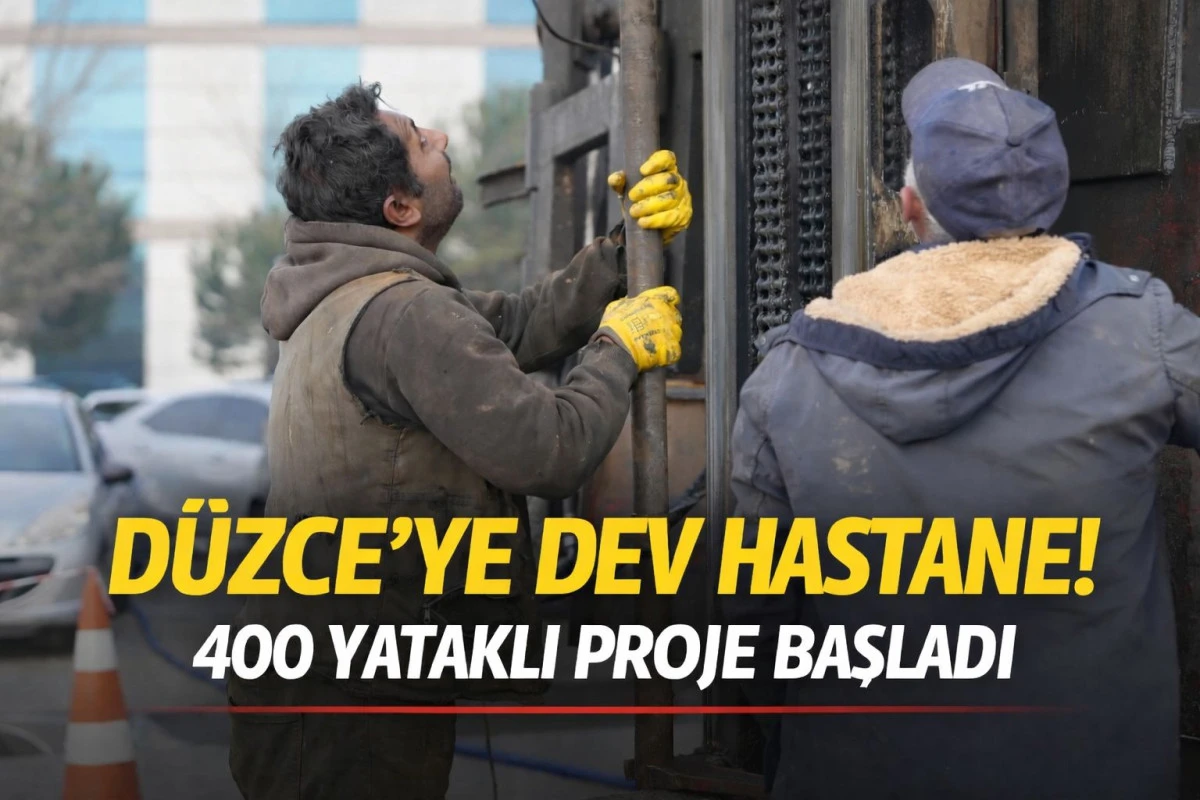 &ldquo;D&uuml;zce&rsquo;ye 400 Yataklı Dev Hastane! 1000 Yataklı Sağlık Kompleksi İ&ccedil;in &Ccedil;alışmalar Başladı&rdquo;