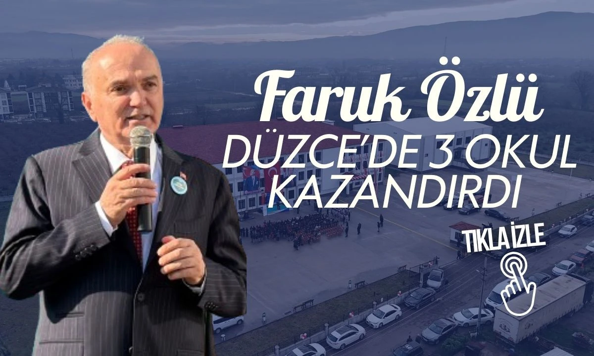 Faruk Özlü 3 Okul Kazandırdı Düzce'de törenle açıldı 