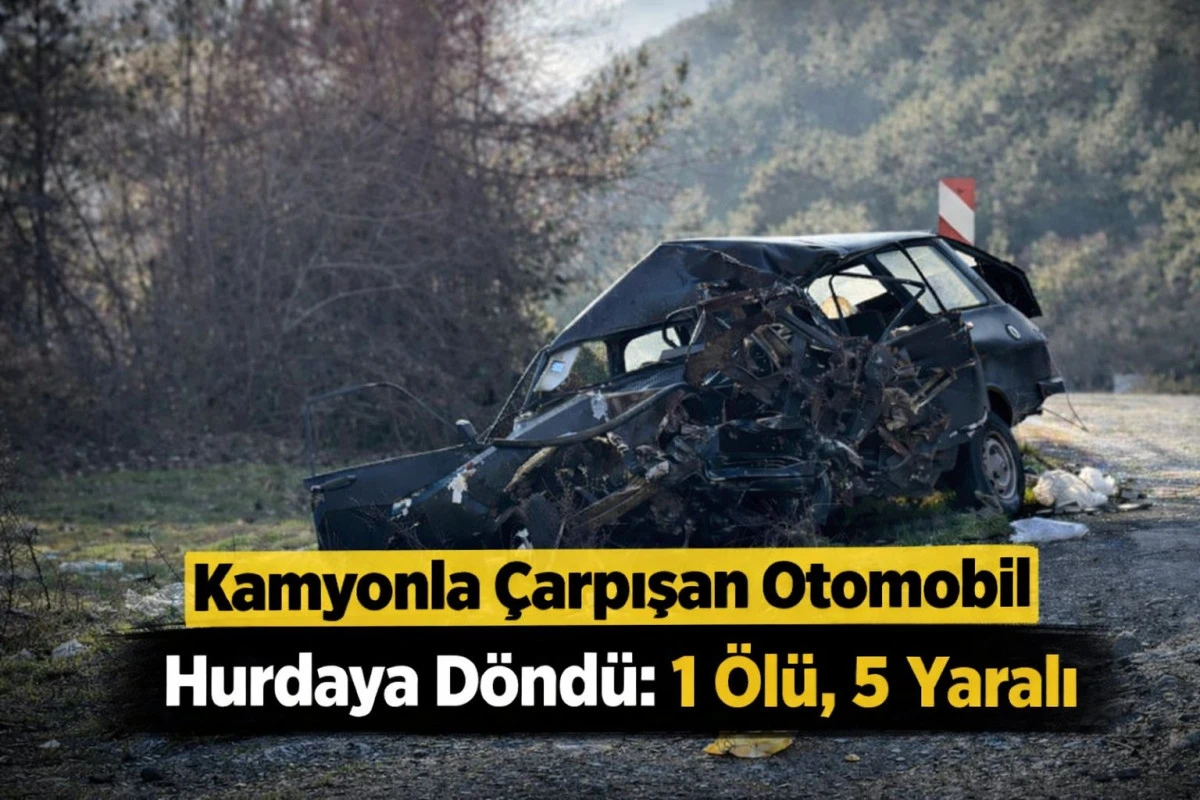 Feci Kaza! Kamyonla &Ccedil;arpışan Otomobil Hurdaya D&ouml;nd&uuml;: 1 &Ouml;l&uuml;, 5 Yaralı