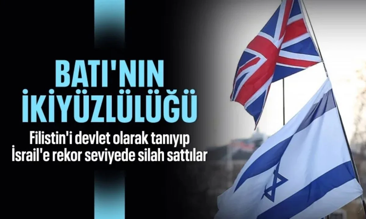 Filistin'i devlet olarak tanıyan İngiltere, İsrail'e rekor seviyede silah sattı